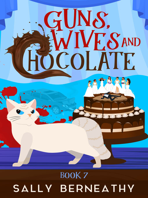 Cover image for Guns, Wives and Chocolate